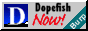 dopefish!